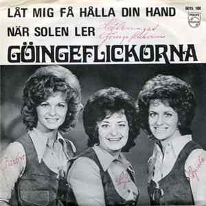 Göingeflickorna - Låt Mig Få Hålla Din Hand Album