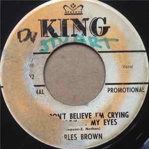 Charles Brown - If You Don't Believe I'm Crying Take A Look At My Eyes Album