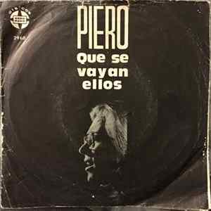 Piero - Que Se Vayan Ellos/El Pibe Ramon Album