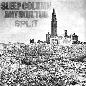 Sleep Column / AntiKultur - Split Album