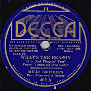 The Mills Brothers - What's The Reason (I'm Not Pleasing' You) / Don't Be Afraid To Tell Your Mother Album