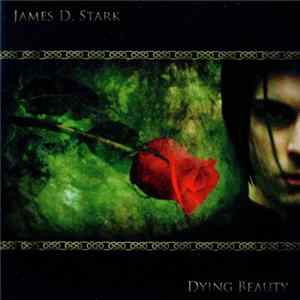 James D. Stark - Dying Beauty Album