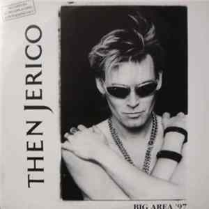 Then Jerico - Big Area '97 Album