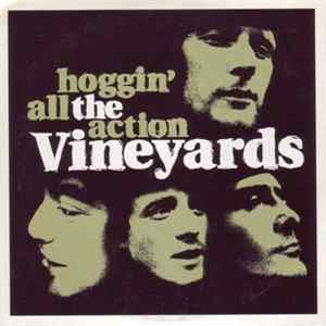 The Vineyards - Hoggin' All The Action Album