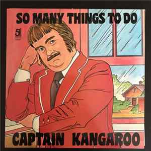 Captain Kangaroo - So Many Things To Do Album
