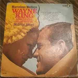 Wayne King, His Saxophone And Orchestra - Marvelous Medleys Album