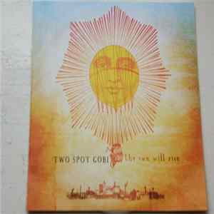 Two Spot Gobi - The Sun Will Rise (Album Sampler) Album