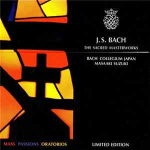 J.S. Bach - Bach Collegium Japan, Masaaki Suzuki - The Sacred Masterworks Album
