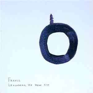 Francis - Lekomberg, We Were Kin Album