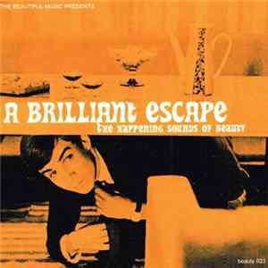 Various - A Brilliant Escape (The Happening Sounds Of Beauty) Album