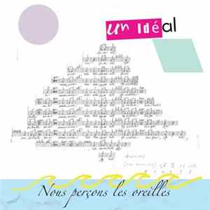 Nous Perçons Les Oreilles - Un Idéal Album