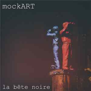 Mockart - La Bête Noire Album