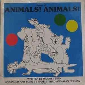 Harriet Bird, Alan Berman - Songs Of Animals! Animals! Album