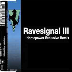 Ravesignal III - Horsepower Exclusive Remix Album