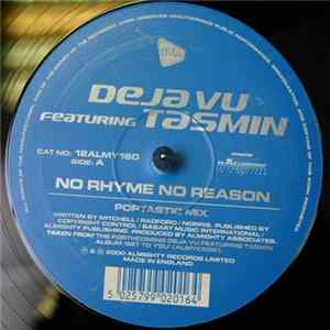 Deja Vu Featuring Tasmin - No Rhyme No Reason Album
