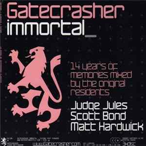 Judge Jules, Scott Bond, Matt Hardwick - Gatecrasher: Immortal Album
