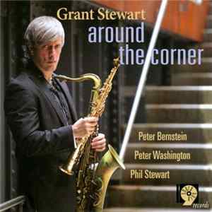 Grant Stewart - Around The Corner Album