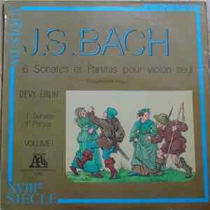 Devy Erlih, Johann Sebastian Bach - 6 Sonates Et Partitas Pour Violon Seul Vol. I Album