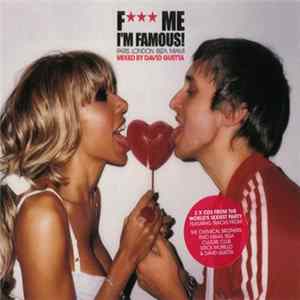 Various - F*** Me I'm Famous! - Paris, London, Ibiza, Miami Album