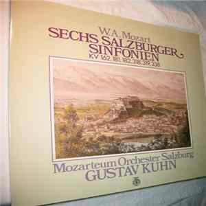 W.A. Mozart, Mozarteum-Orchester Salzburg, Gustav Kuhn - Sechs Salzburger Sinfonien KV 162, 181, 182, 318, 319, 338 (2. Folge) Album