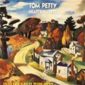 Tom Petty And The Heartbreakers - Into The Great Wide Open Album