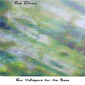 Re Drum - Four Whispers For The Bees Album