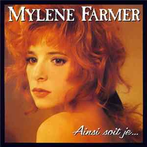 Mylene Farmer - Ainsi Soit Je... Album