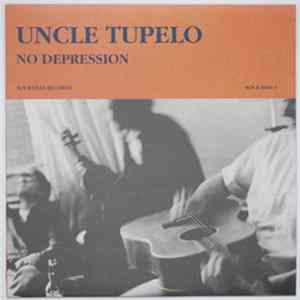 Uncle Tupelo - No Depression Album