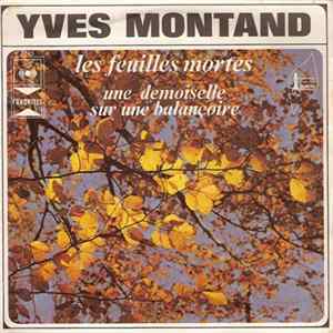Yves Montand - Les Feuilles Mortes / Une Demoiselle Sur Une Balançoire Album