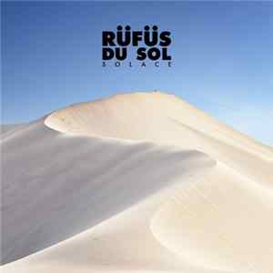 Rüfüs Du Sol - Solace Album