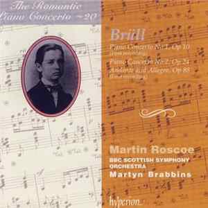 Brüll, Martin Roscoe, BBC Scottish Symphony Orchestra, Martyn Brabbins - Piano Concerto No 1, Op 10 (First Recording) / Piano Concerto No 2, Op 24 / Andante And Allegro, Op 88 (First Recording) Album