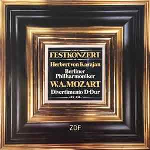 Mozart, Karajan, Berliner Philharmoniker - Festkonzert - Divertimento Kv 334 D-Dur Album