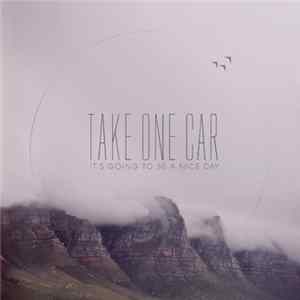 Take One Car - It's Going To Be A Nice Day Album