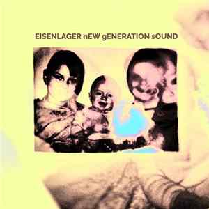 Eisenlager - nEW gENERATION sOUND Album