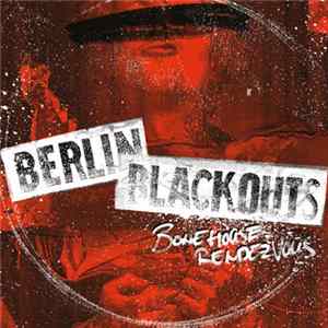 Berlin Blackouts - Bonehouse Rendevous Album
