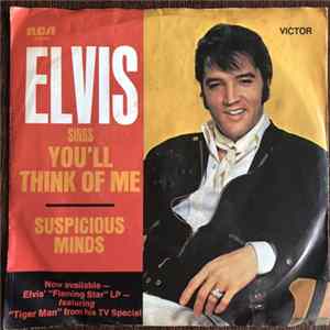 Elvis - Suspicious Minds / You'll Think Of Me Album