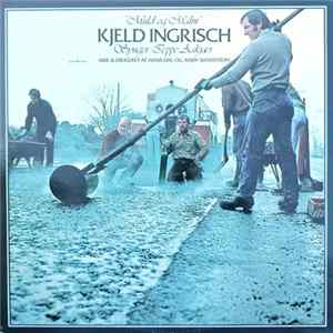 Kjeld Ingrisch - Muld Og Malm, Kjeld Ingrisch Synger Jeppe Aakjær Album