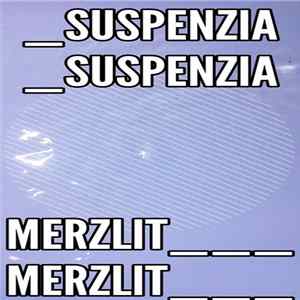 Merzlit - Suspenzia Suspenzia Album
