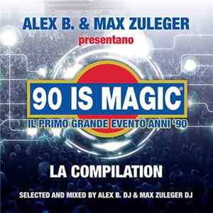 Various - 90 Is Magic - La Compilation Album