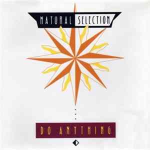 Natural Selection - Do Anything Album
