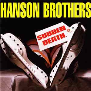 Hanson Brothers - Sudden Death Album