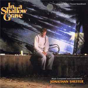 Jonathan Sheffer - In A Shallow Grave (Original Motion Picture Soundtrack) Album