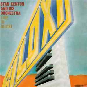 Stan Kenton And His Orchestra - Live In Biloxi Album