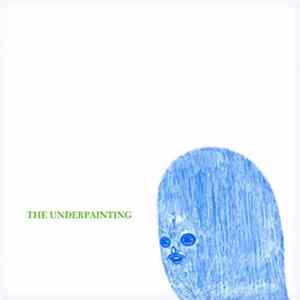 The Underpainting - The Underpainting Album