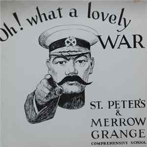 St Peter's & Merrow Grange Comprehensive School - Oh! What A Lovely War Album
