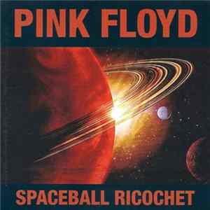 Pink Floyd - Spaceball Ricochet Album