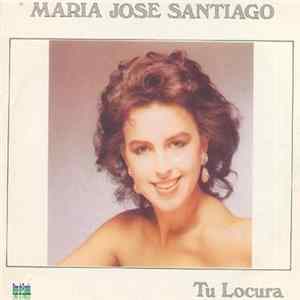 María José Santiago - Tu Locura Album