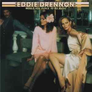 Eddie Drennon & The B.B.S. Unltd. - Would You Dance To My Music Album
