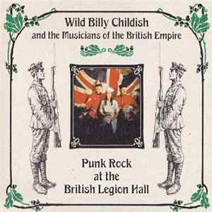Wild Billy Childish And The Musicians Of The British Empire - Punk Rock At The British Legion Hall Album