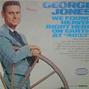 George Jones - We Found Heaven Right Here On Earth At "4033" Album